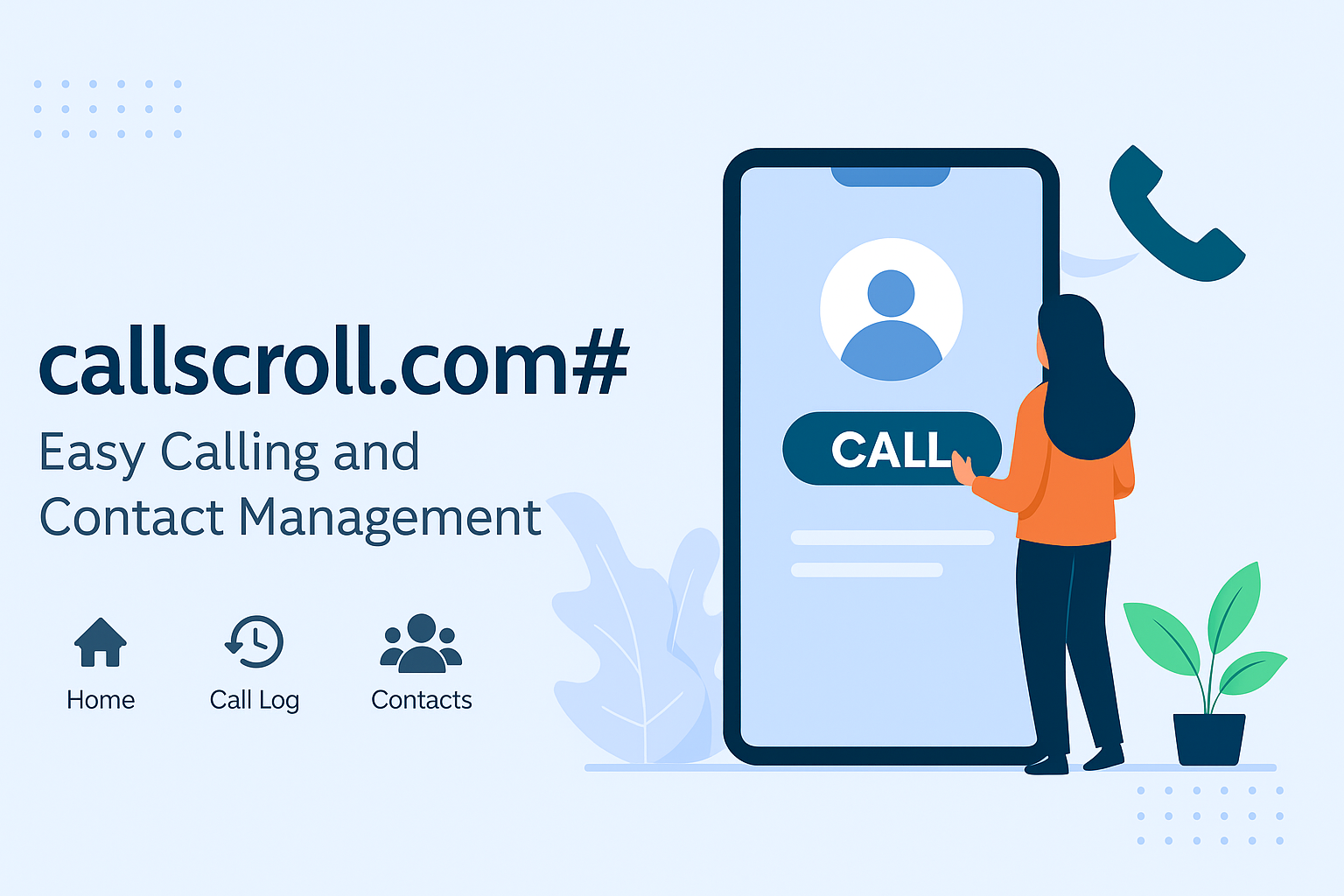 Callscroll.com#: The Smart Way to Manage Calls and Contacts